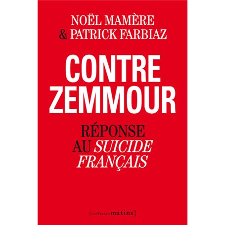 Contre Zemmour. Réponse au Suicide français