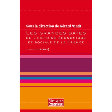 Les Grandes dates de l'histoire économique et sociale de la France