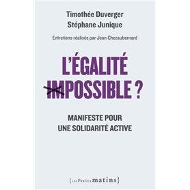 L'Egalité impossible ? - Manifeste pour une solidarité active