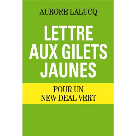 Lettre aux Gilets jaunes - Pour un New Deal vert