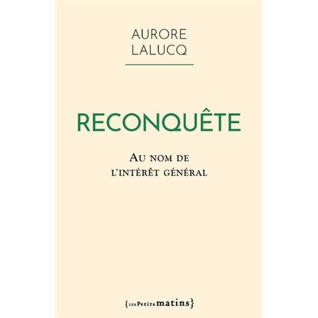 Reconquête. Au nom de l'intérêt général