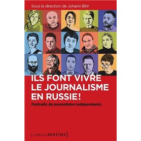 Ils font vivre le journalisme en Russie ! - Portraits de journalistes indépendants