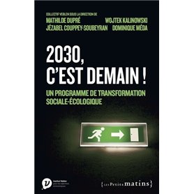 2030, c'est demain ! - Un programme de transformation sociale-écologique