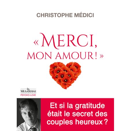 Merci mon amour ! - Et si la gratitude était le secret des couples heureux ?