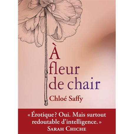 A fleur de chair