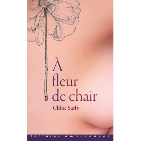 A fleur de chair