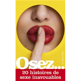 Osez 20 histoires de sexe inavouables