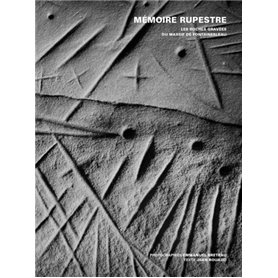 Mémoire rupestre - Les roches gravées du massif de Fontainebleau