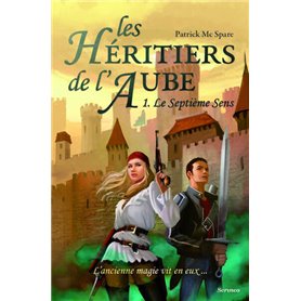 Les héritiers de l'aube - tome 01 : Le septième sens