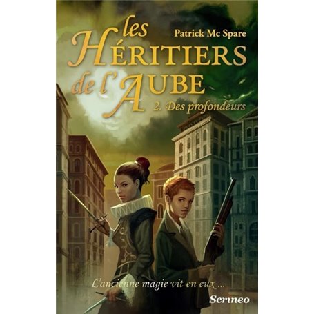 Les héritiers de l'aube - tome 02 : Des profondeurs