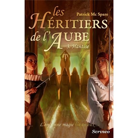 Les héritiers de l'aube - tome 03 : Hantise