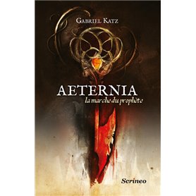 Aeternia - tome 01 - La marche du prophète