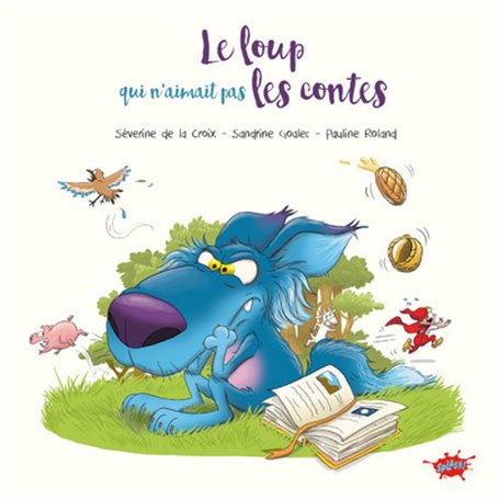 Le Loup qui n'aimait pas les contes