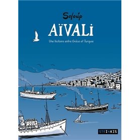 Aïvali - Une histoire entre Grèce et Turquie