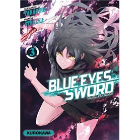 Blue Eyes Sword - tome 3