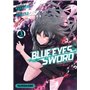 Blue Eyes Sword - tome 3