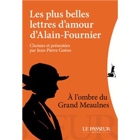 Les plus belles lettres d'amour d'Alain Fournier