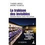 La trahison des invisibles - Emmanuel Macron contre l'Etat profond