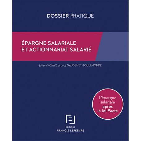 Epargne salariale et actionnariat salarié - L'épargne salariale après la loi Pacte