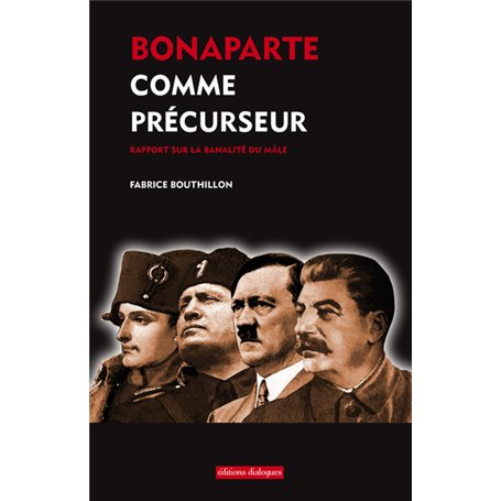 Bonaparte comme précurseur - Rapport sur la banalité du mâle