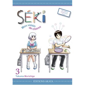 Séki, mon voisin de classe - tome 3