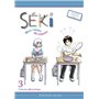 Séki, mon voisin de classe - tome 3