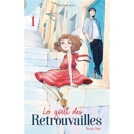 Le goût des retrouvailles - tome 1