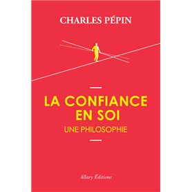 La Confiance en soi, une philosophie