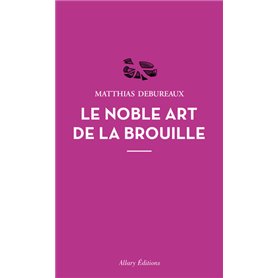 Le noble art de la brouille