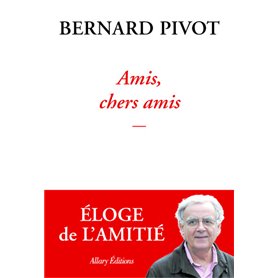 Amis, chers amis