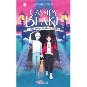 Cassidy Blake - tome 2 Plongée dans les catacombes