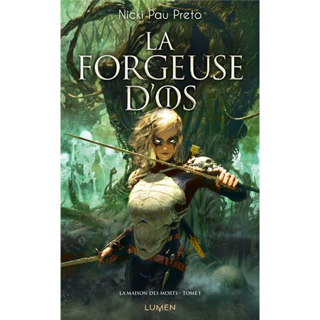 La Maison des morts - Tome 1 La Forgeuse d'os