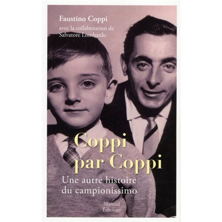 Coppi par Coppi - Une autre histoire du campionissimo