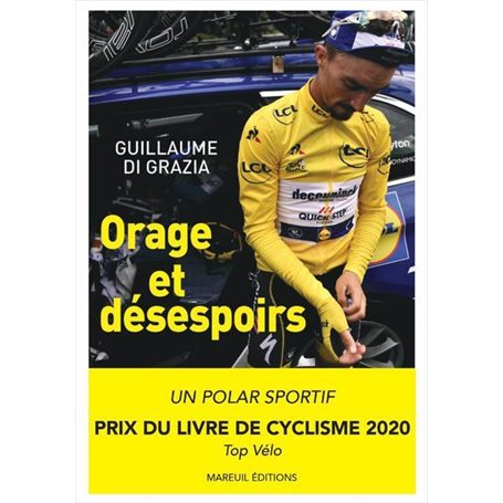 Tour 2019 : Orage et désespoirs - Pourquoi Julian Alaphilippe pouvait gagner le tour de France ?