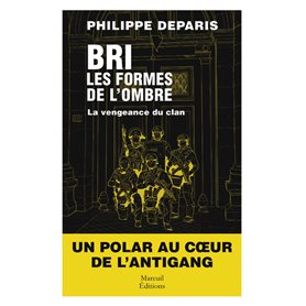 BRI, les formes de l'ombre - Tome 2 La vengeance du clan