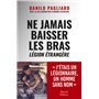 Ne jamais baisser les bras - Légion étrangère