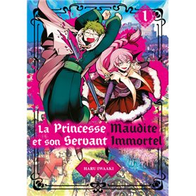 La princesse maudite et son servant immortel T01