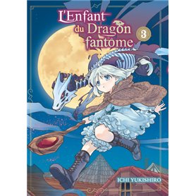 L'Enfant du Dragon fantôme T03