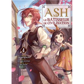 Ash, le bâtisseur de civilisation T04