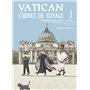 Vatican, carnet de voyage T01