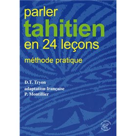 Parler tahitien en 24 leçons - Methode pratique