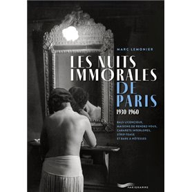 Les nuits immorales de Paris 1930-1960