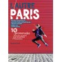 L'autre Paris - 10 promenades dans les quartiers qui réinventent l' Est parisien