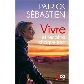 Vivre et renaître chaque jour