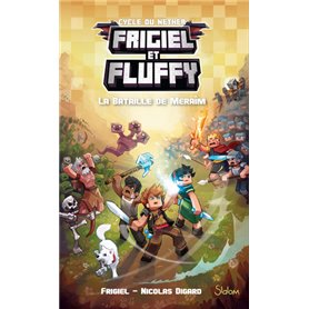 Frigiel et Fluffy - tome 4 La bataille de Meraîm