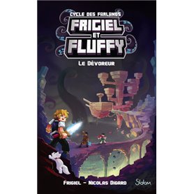 Frigiel et Fluffy, Le Cycle des Farlands - tome 2 Le Dévoreur