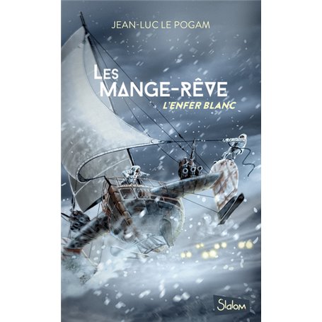 Les mange-rêve - tome 1 L'enfer blanc