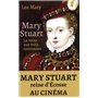 Mary Stuart - La reine aux trois couronnes
