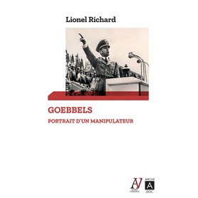 Goebbels - Portrait d'un manipulateur