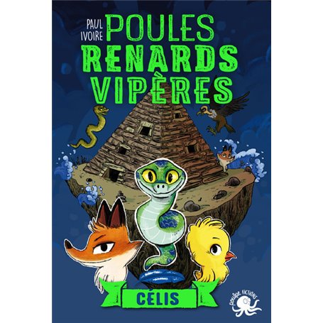 Poules, renards, vipères - tome 3 Célis